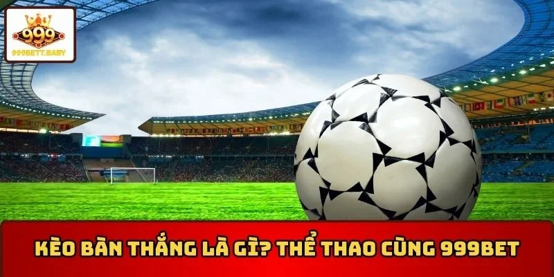 Kèo bàn thắng